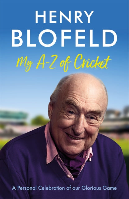 My A-Z of Cricket : A personal celebration of our glorious game-9781529378511