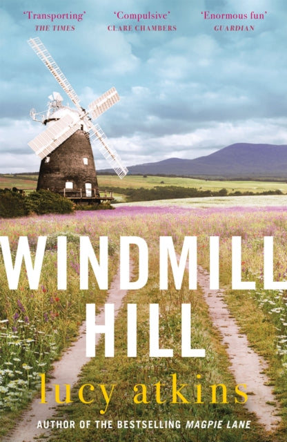 Windmill Hill : an atmospheric and captivating novel of past secrets and friendship-9781529407945
