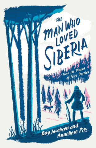 The Man Who Loved Siberia-9781529413052