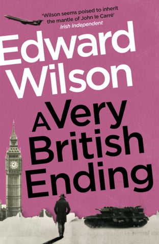 A Very British Ending : A gripping espionage thriller by a former special forces officer-9781529426144