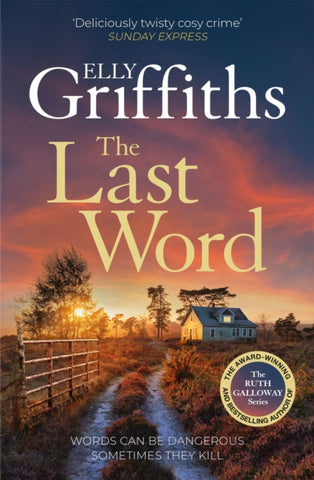 The Last Word : A twisty new mystery from the bestselling author of the Ruth Galloway Mysteries-9781529433470