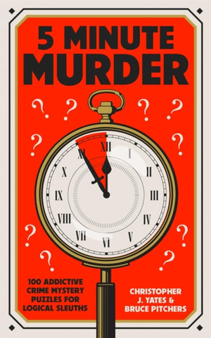 5 Minute Murder : 100 addictive crime mystery puzzles for logical sleuths-9781529440898