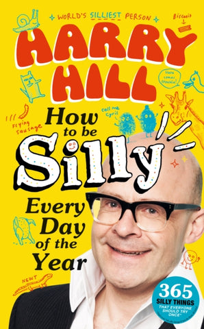 Harry Hill How To Be Silly Every Day of the Year-9781529520989