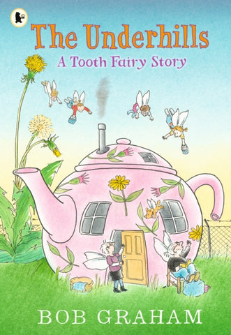 The Underhills: A Tooth Fairy Story-9781529523447