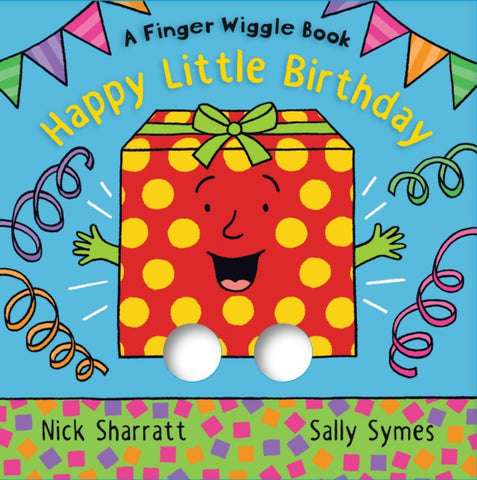 Happy Little Birthday : A Finger Wiggle Book-9781529524925