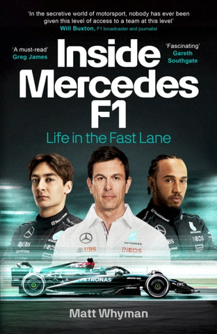 Inside Mercedes F1 : Life in the Fast Lane of Formula One-9781529916799