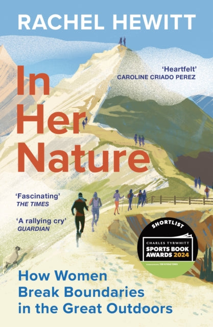 In Her Nature : How Women Break Boundaries in the Great Outdoors-9781529920055