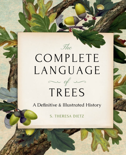 The Complete Language of Trees - Pocket Edition : A Definitive and Illustrated History-9781577154761