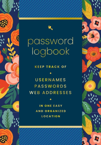 Password  Logbook (Hip Floral) : Keep Track of Usernames, Passwords, Web Addresses in One Easy and Organized Location-9781631069567