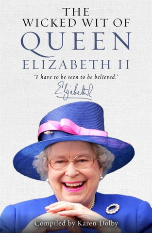 The Wicked Wit of Queen Elizabeth II-9781782433651