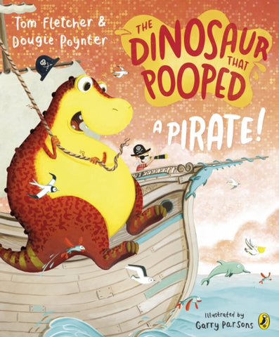 The Dinosaur that Pooped a Pirate!-9781782955443