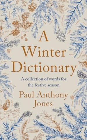 A Winter Dictionary : A Collection of Words for the Festive Season-9781783968237