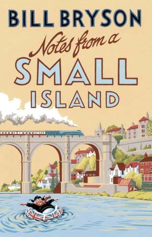 Notes From A Small Island : Journey Through Britain-9781784161194