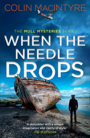 When the Needle Drops : A gripping new Scottish crime thriller inspired by true events-9781785305139