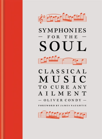 Symphonies for the Soul : Classical music to cure any ailment-9781788403184