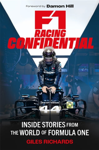 F1 Racing Confidential : Inside Stories from the World of Formula One-9781789295566