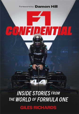 F1 Racing Confidential : Inside Stories from the World of Formula One-9781789295566