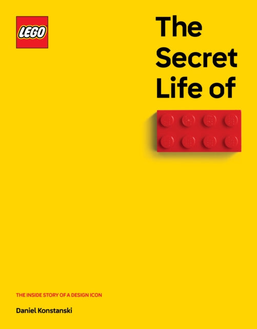 The Secret Life of LEGO Bricks : The Inside Story of a Design Icon-9781800183506