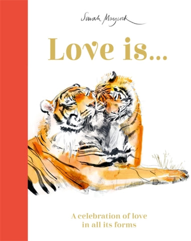 Love Is... : A Celebration of Love in All Its Forms-9781800782259