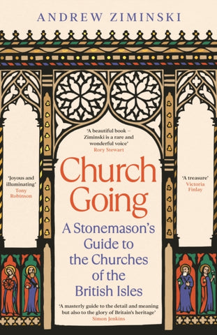 Church Going : A Stonemason's Guide to the Churches of the British Isles-9781800818682