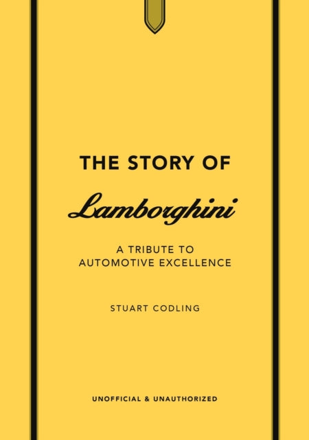 The Story of Lamborghini : A tribute to automotive excellence-9781802798517