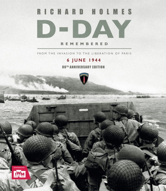 D-Day Remembered : From the Invasion to the Liberation of Paris-9781802798548