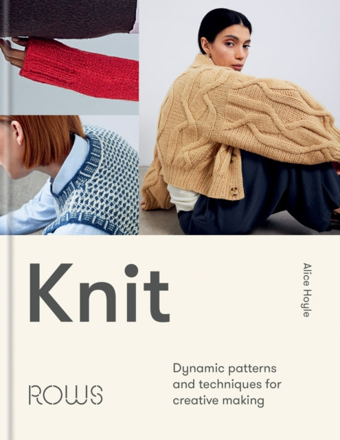 Knit : Dynamic patterns and techniques for creative making-9781804192009