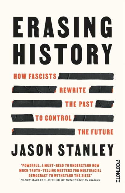 Erasing History : How Fascists Rewrite the Past to Control the Future-9781804441619