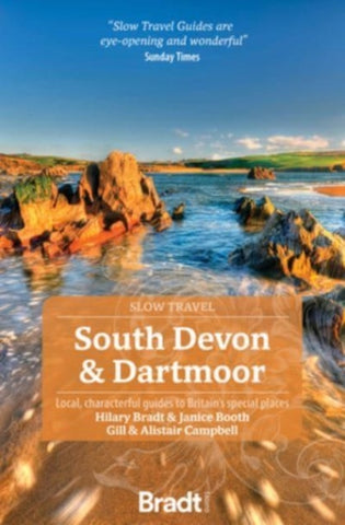 South Devon & Dartmoor (Slow Travel) : Local, characterful guides to Britain's Special Places-9781804691007
