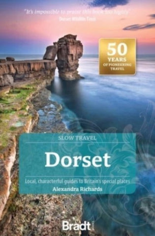 Dorset (Slow Travel) : Local, characterful guides to Britain's Special Places-9781804691687