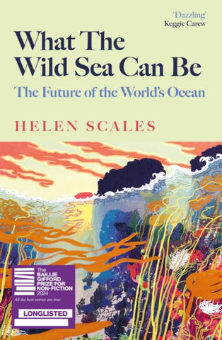 What the Wild Sea Can Be : The Future of the World's Ocean-9781804710500