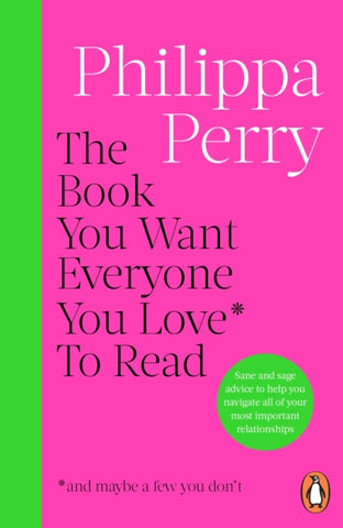 The Book You Want Everyone You Love* To Read *(and maybe a few you don’t)-9781804945308