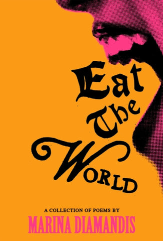 Eat the World : A Collection of Poems-9781837262182