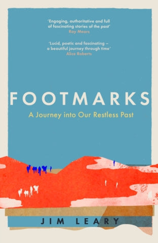 Footmarks : A Journey into Our Restless Past-9781837730254