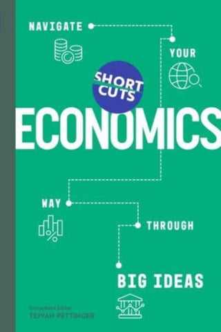 Short Cuts: Economics : Navigate Your Way Through the Big Ideas-9781837731084