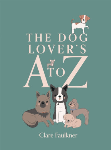 The Dog Lover's A to Z-9781837832071