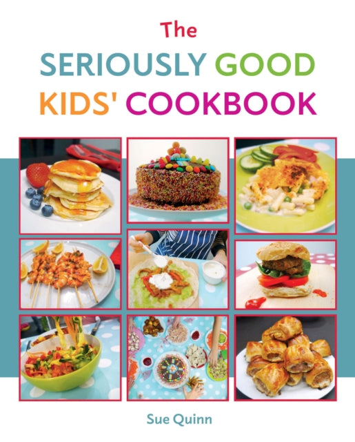 The Seriously Good Kids' Cookbook-9781837832774