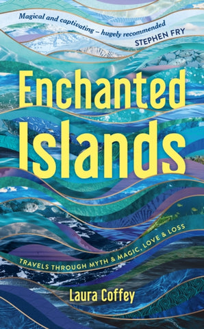 Enchanted Islands : A Mediterranean Odyssey – A Memoir of Travels through Love, Grief and Mythology-9781837993130