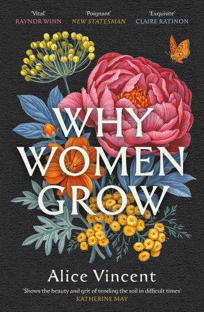 Why Women Grow : Stories of Soil, Sisterhood and Survival-9781838855468