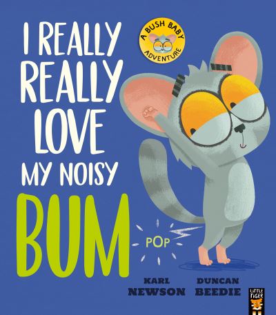 I Really, Really Love My Noisy Bum-9781838917166