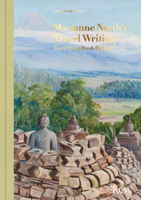 Marianne North's Travel Writing : Every Step a Fresh Picture-9781842467954