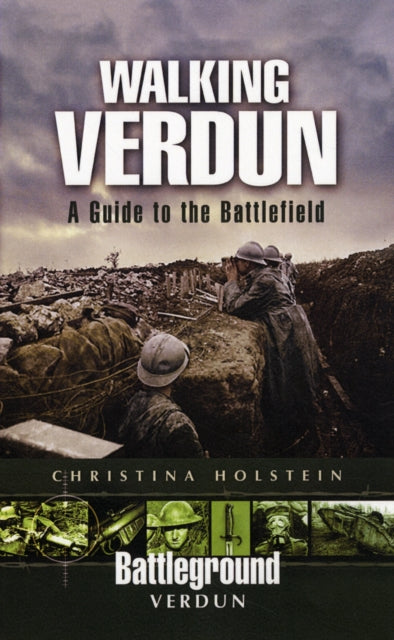 Walking Verdun : A Guide to the Battlefield-9781844158676