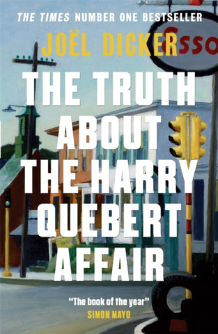 The Truth About the Harry Quebert Affair : From the master of the plot twist-9781848663268