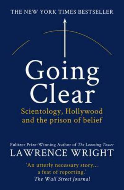 Going Clear : Scientology, Hollywood and the Prison of Belief-9781909269408