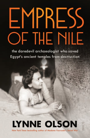 Empress of the Nile : the daredevil archaeologist who saved Egypt’s ancient temples from destruction-9781911344261