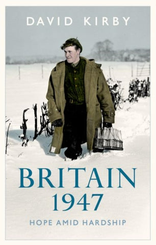 Britain, 1947 : Hope Amid Hardship-9781911723219