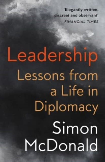 Leadership : Lessons from a Life in Diplomacy-9781913368876