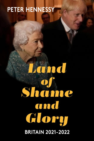 Land of Shame and Glory : Britain 2021-22-9781913368883