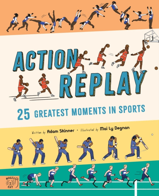 Action Replay : Relive 25 greatest sporting moments from history, frame by frame-9781913520458