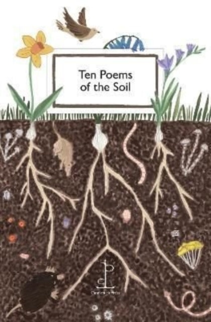 Ten Poems of the Soil-9781913627041